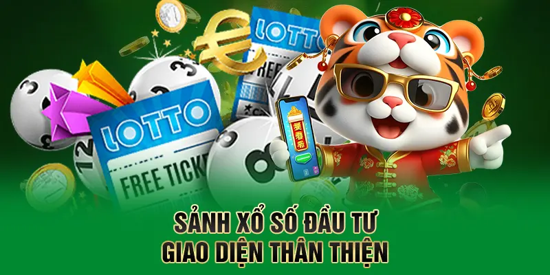 Sảnh xổ số đầu tư giao diện thân thiện