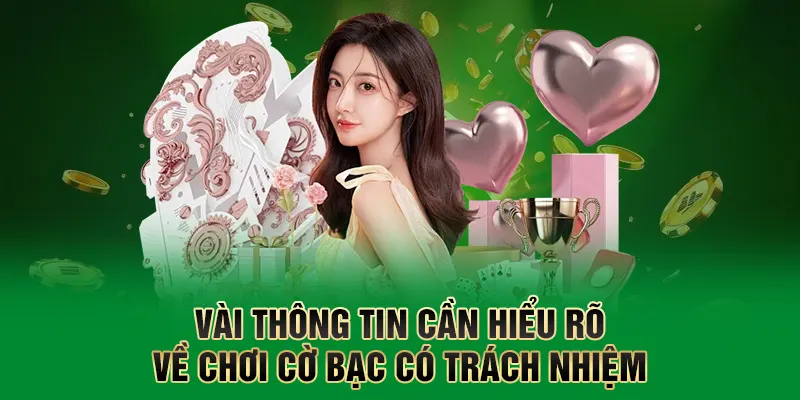 Vài thông tin cần hiểu rõ về chơi cờ bạc có trách nhiệm